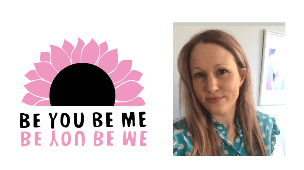Sophie Higgins, founder of Be You Be Me